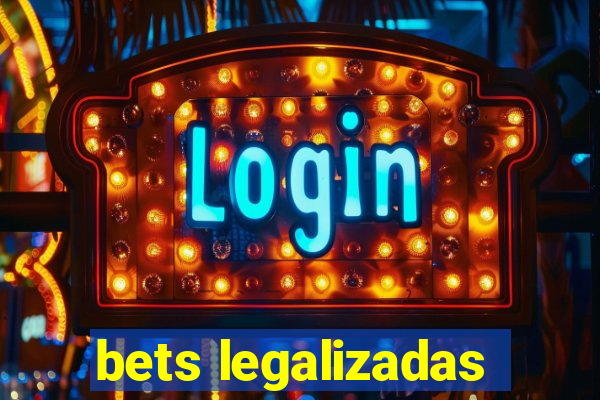 bets legalizadas